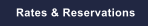 Rates & Reservations